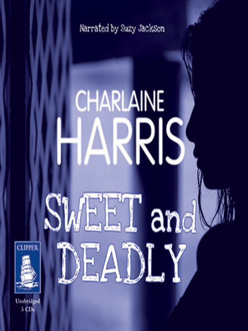 Title details for Sweet and Deadly by Charlaine Harris - Available